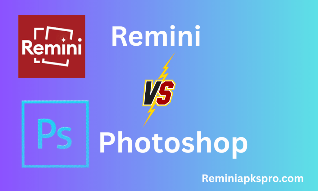 Remini vs photoshop