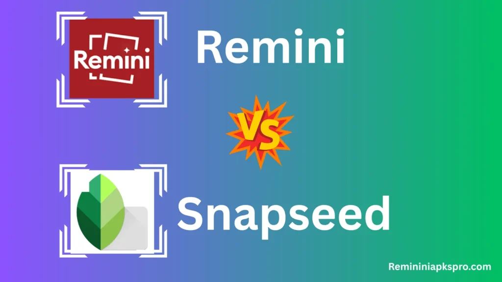 Remini VS Snapseed