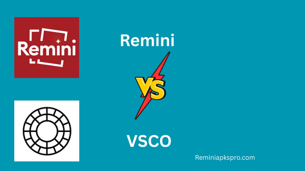 Remini VS VSCO